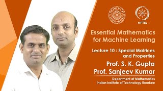 Lecture 10: Special matrices and Properties
