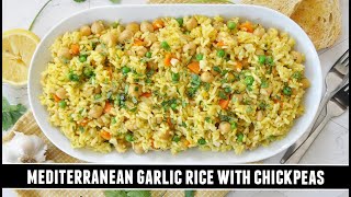"Better than Fried Rice" Mediterranean Garlic Rice with Chickpeas