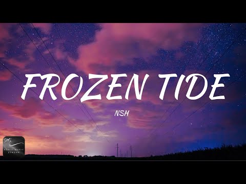 NSH - Frozen Tide (Lyrics)