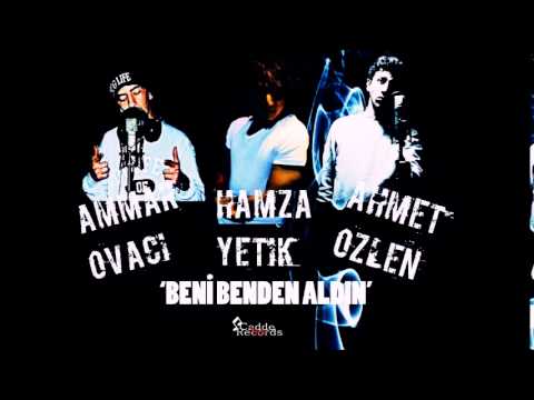 Hamza Yetik feat. Ammar O. & Ahmet Ö. - Beni Benden Aldın