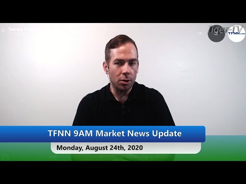 August 24th, 9AM ET Market Update on TFNN - 2020