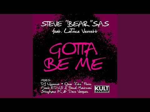 Gotta Be Me (Stephane K & Dave Vasquez Remix)