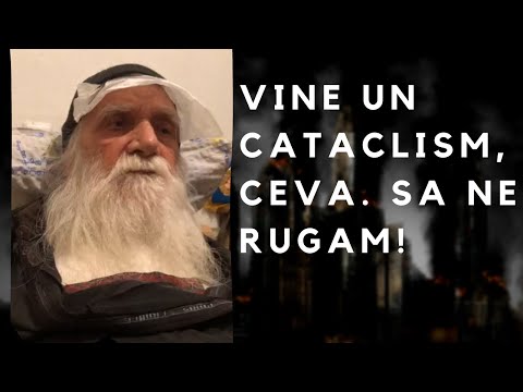 Parintele Iulian de la Prodromu: "Vine un cataclism, ceva. Sa ne rugam!"