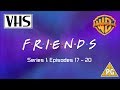 Opening To Friends Series 1 Episodes 17 20 UK VHS 1997
