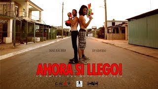 AHORA SI LLEGO!  Trailer by DESIDERIO