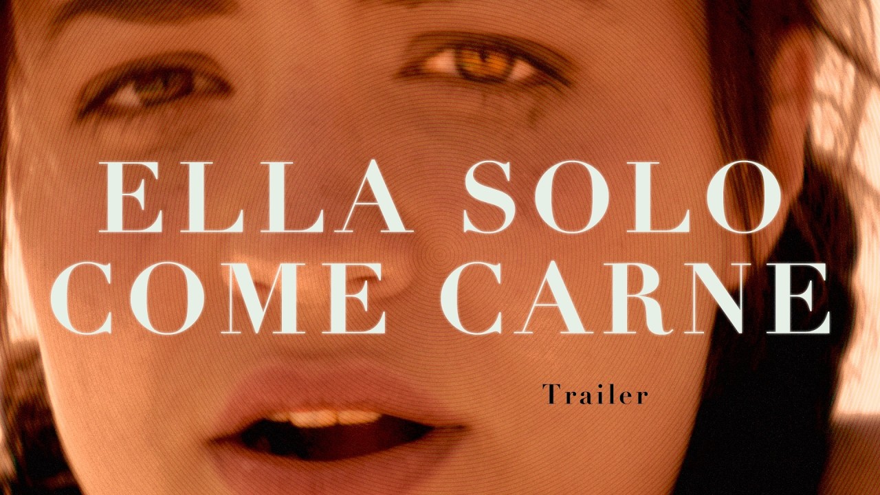 Trailer de Ella solo come carne
