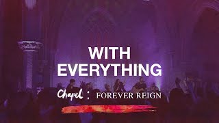 With Everything - Hillsong Chapel