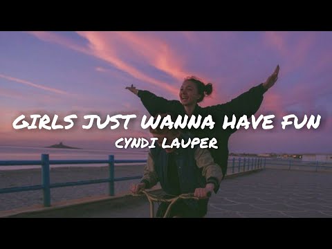 Cyndi Lauper - Girls Just Wanna Have Fun ( LYRICS )