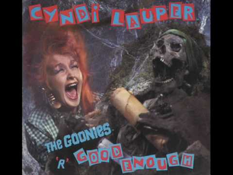 Cyndi Lauper - The Goonies 'R' Good Enough