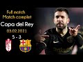 Granada 3 - 5 Barcelona Copa del rey Crazy remontada Full match