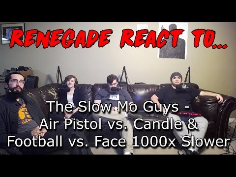 Renegades React to... The Slow Mo Guys - Air Pistol vs. Candle & Football vs. Face 1000x Slower
