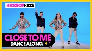 KIDZ BOP Kids - Close To Me (Dance Along) [KIDZ BOP 40]