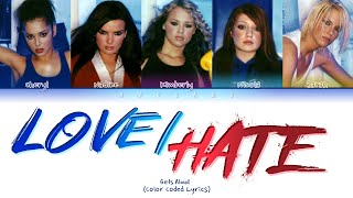 Girls Aloud - Love/Hate (Color Coded Lyrics)