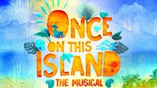 Once On This Island Soundtrack Tracklist - Broadway Musical