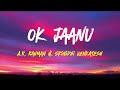 OK Janu (Lyrical) - A.R. Rahman & Srinidhi Venkatesh