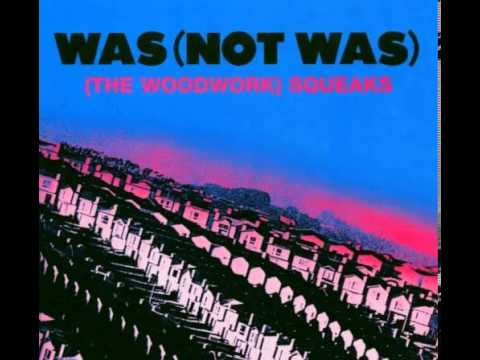 Was (Not Was) - Wheel Me Out