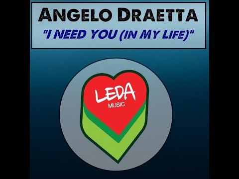 COMING SOON | Angelo Draetta : I Need You In My Life (Original_Mix)