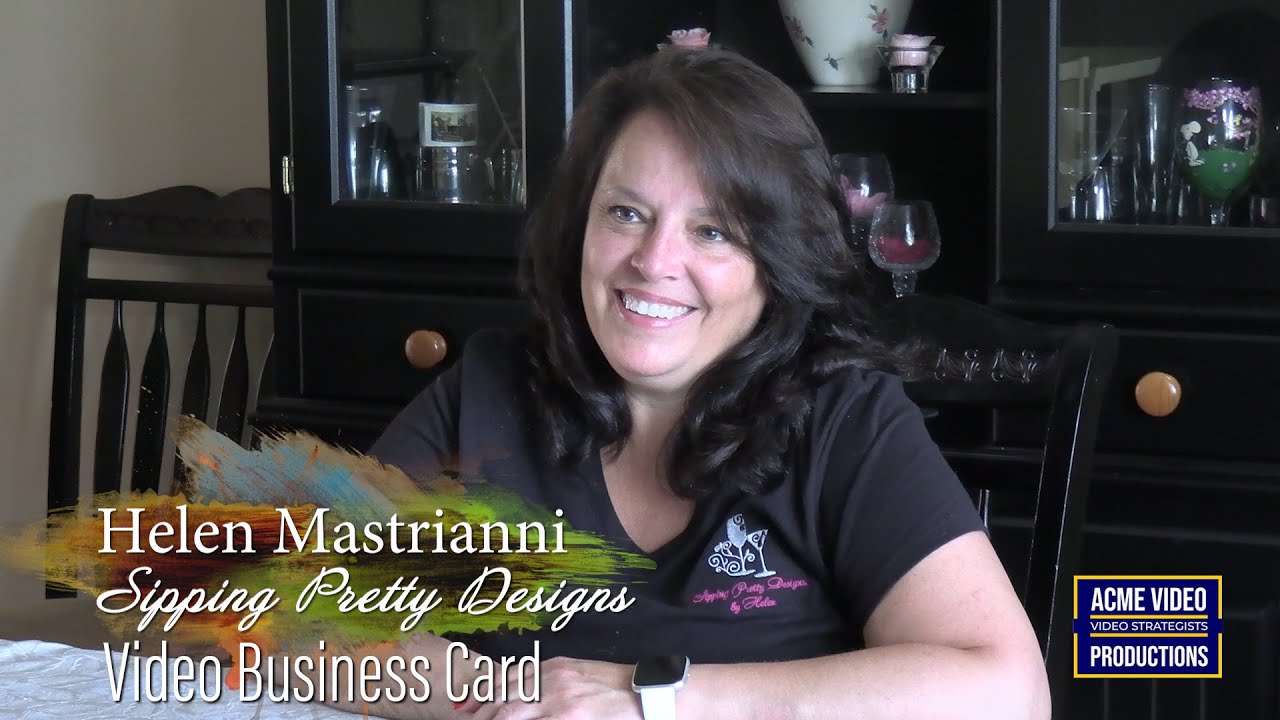 Helen Mastrianni - Sipping Pretty Designs - Video Business Card