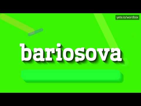 BARIOSOVA - HOW TO PRONOUNCE IT!?