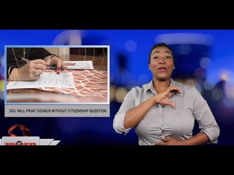 DOJ will print census without citizenship question (ASL - 7.3.19)