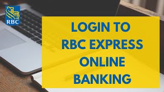 RBC Express Login - How to Sign in to Your RBC Royal Bank Online Banking Account (2023)