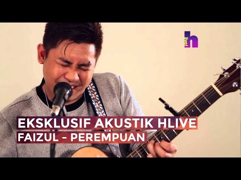 [MV] Eksklusif Akustik HLive - Faizul Sany - Perempuan