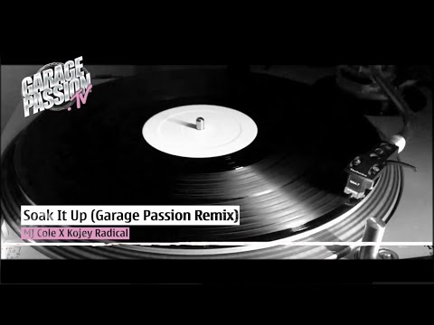 MJ Cole X Kojey Radical - Soak It up (Garage Passion Remix)