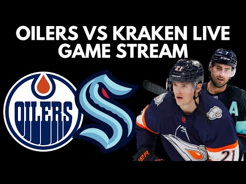 🔴 EDMONTON OILERS VS SEATTLE KRAKEN Live Game Stream | Live Kraken vs Oilers NHL PxP Stream