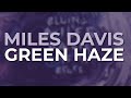 Miles Davis - Green Haze (Official Audio)