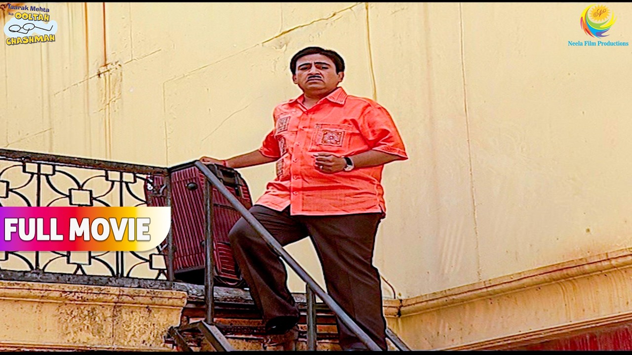 Jethalal Ka Ghar खाली करके गाँव जाने का Plan ! | FULL MOVIE | Taarak Mehta Ka Ooltah Chashmah