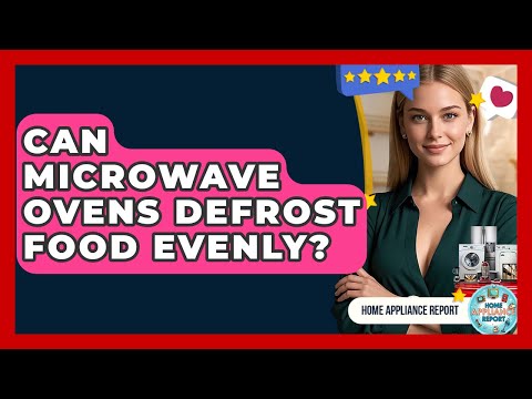 Can Microwave Ovens Defrost Food Evenly? - Home Appliance Report