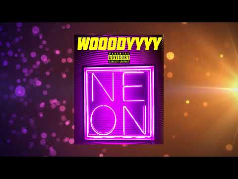 WOOODYYYY - НЕОН (Трек 2018)