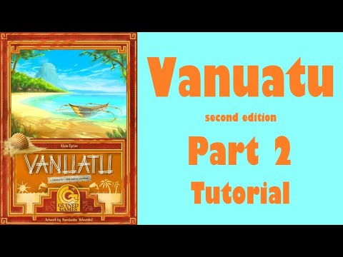 Vanuatu (second edition) - Part 2: board game tutorial