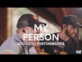 Spencer Crandall - My Person (Official Acoustic Performance)