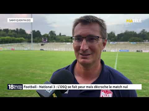 SPORT : Foot J2 National 3 : OSQ/LE PAYS DU VALOIS