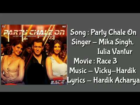 Party Chale On Lyrics Song Video - Race 3 _ Salman Khan _ Mika Singh, Iulia Vantur _ Vicky-Hardik