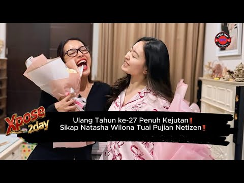 Ulang Tahun ke-27 Penuh Kejutan, Sikap Natasha Wilona Tuai Pujian Netizen‼️🔥