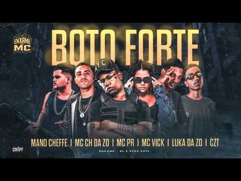 MC CH DA ZO MANO CHEFE MC PR MC VICK LUKA DA ZO CZT BOTO FORTE