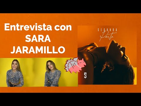 Entrevista con SARA JARAMILLO sobre Segunda Parte , ICON , próximos proyectos y más