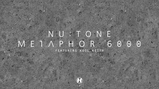 Nu:Tone - Metaphor 6000 (feat. Kool Keith) [Full]