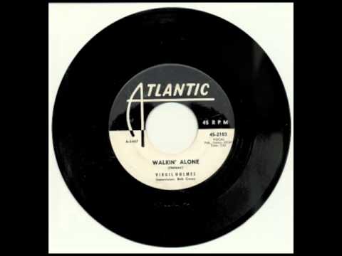 Walkin' Alone - Virgil Holmes