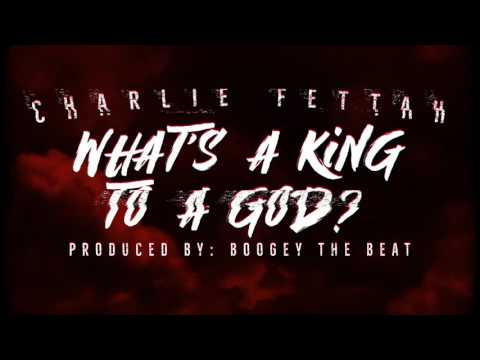 CHARLIE FETTAH : WHATS A KING TO A GOD ( KANDY KANE DISS 2 )