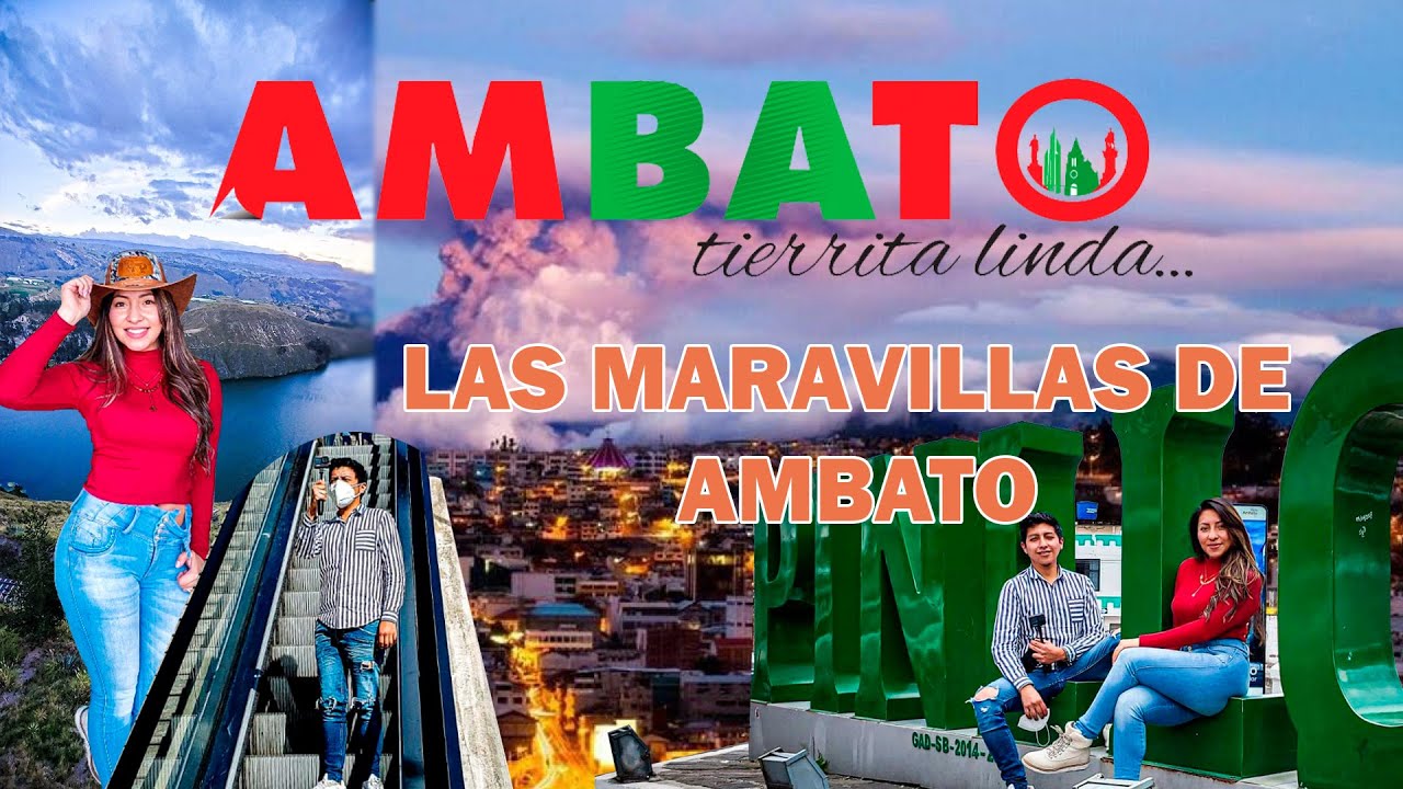 Las Maravillas de Ambato | linda ciudad #Ecuador 🇪🇨