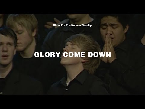 Glory Come Down - Klaus & Christ For The Nations Worship