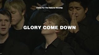 Glory Come Down - Klaus &amp; Christ For The Nations Worship