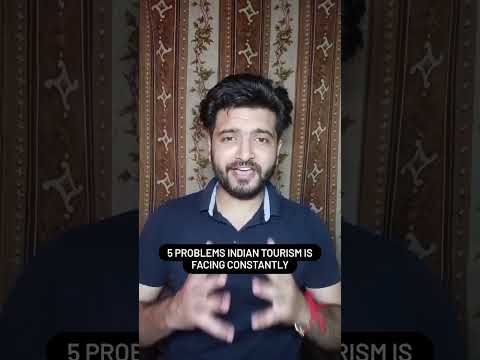 5 Problems Indian Tourism Is Facing Right Now | Rushil Verma