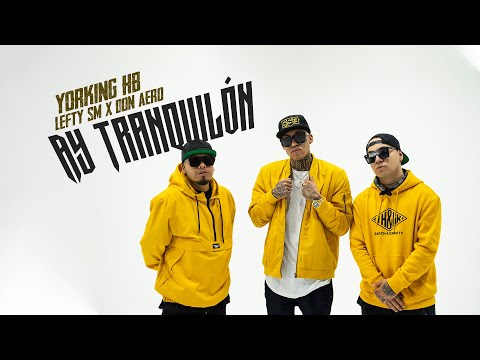 Yorking HB x Lefty SM x Don Aero - Ay Tranquilon