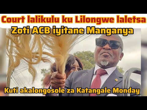 ACB yaitana Manganya kuti akanene bwino zakatangale koma Judge wa Khothi lalikulu ku L city waletsa 