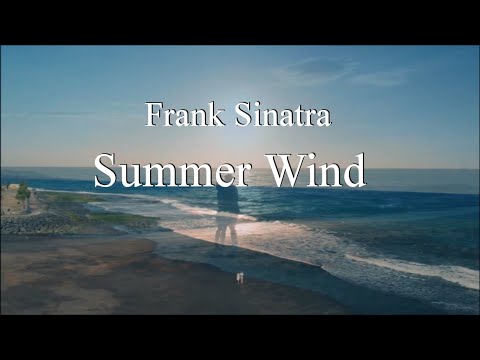 Frank Sinatra - Summer Wind HD (lyrics)