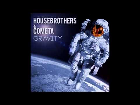 Housebrothers & Cometa - Gravity (Original Mix )